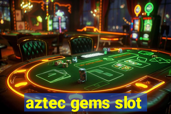 aztec gems slot