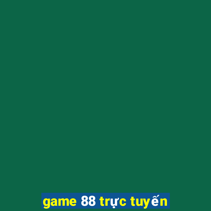 game 88 trực tuyến