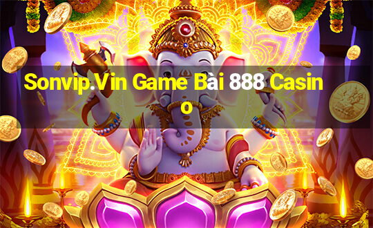 Sonvip.Vin Game Bài 888 Casino