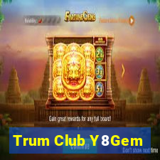 Trum Club Y8Gem