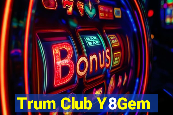 Trum Club Y8Gem