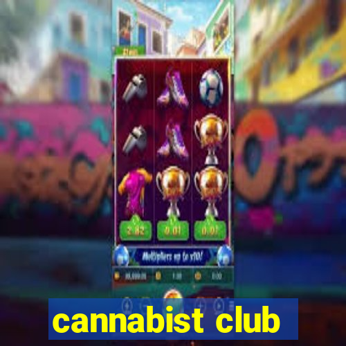 cannabist club