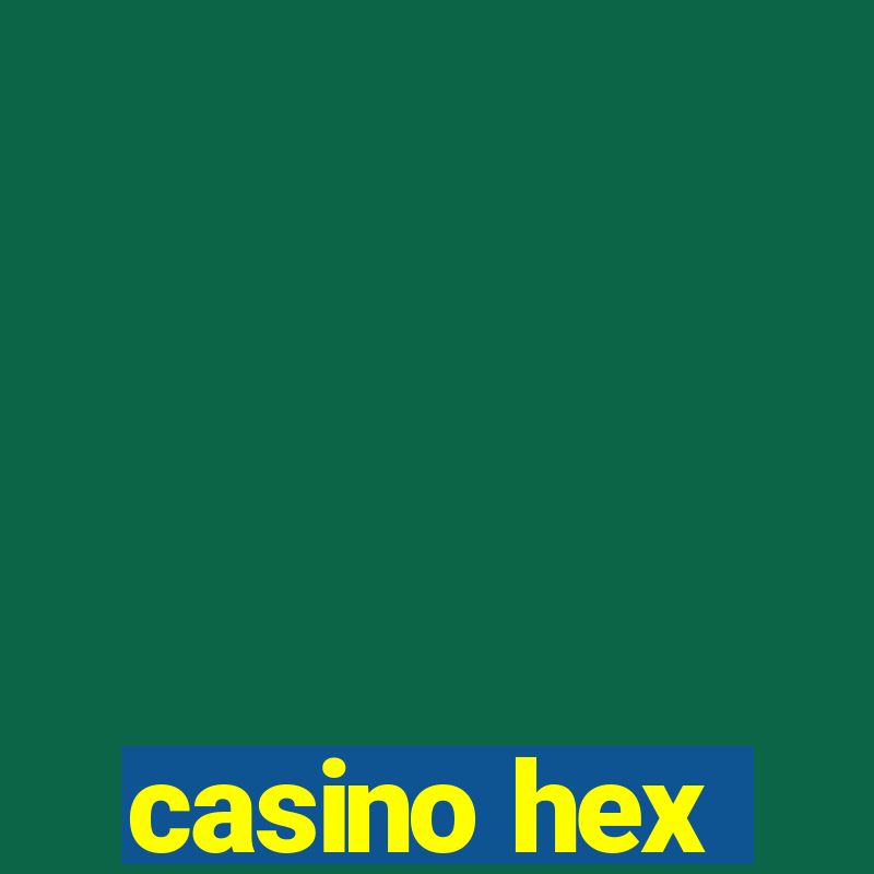 casino hex