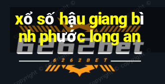 xổ số hậu giang bình phước long an