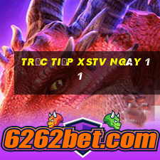 Trực tiếp XSTV ngày 11