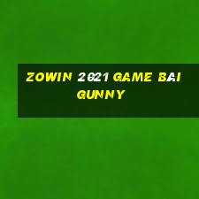 Zowin 2021 Game Bài Gunny