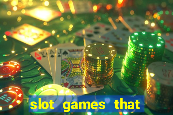 slot games that pay real money