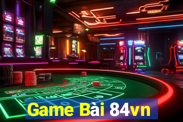 Game Bài 84vn