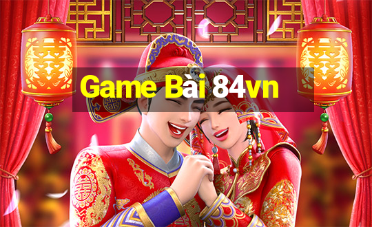 Game Bài 84vn