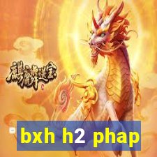 bxh h2 phap