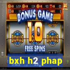 bxh h2 phap