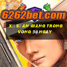 xổ số an giang trong vòng 30 ngày