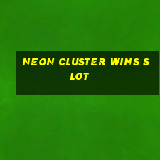 neon cluster wins slot