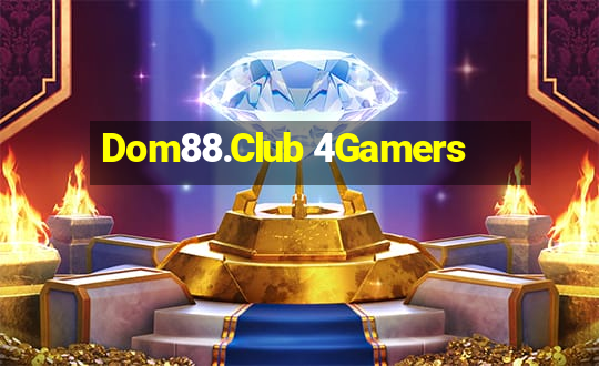 Dom88.Club 4Gamers