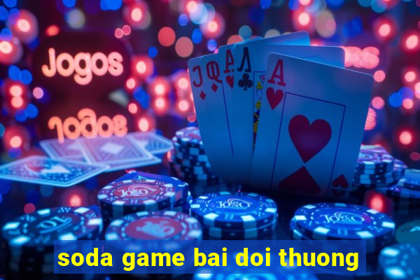 soda game bai doi thuong