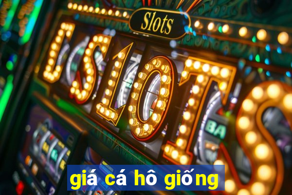 giá cá hô giống