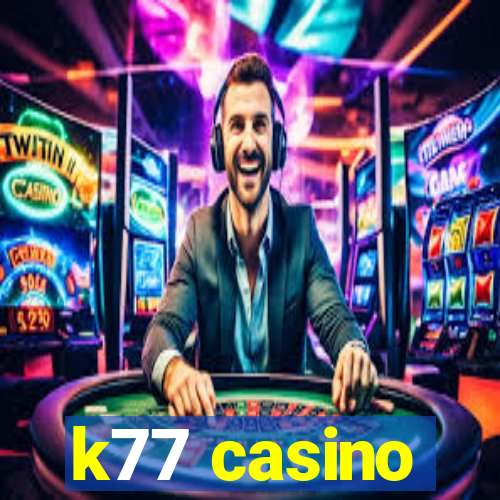 k77 casino