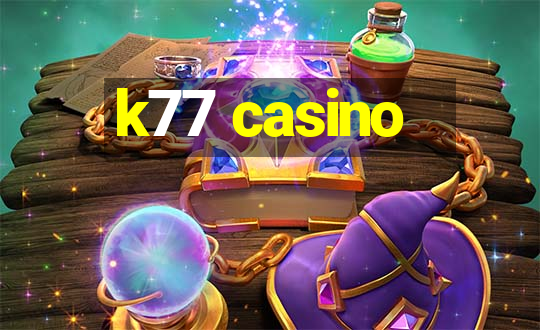 k77 casino