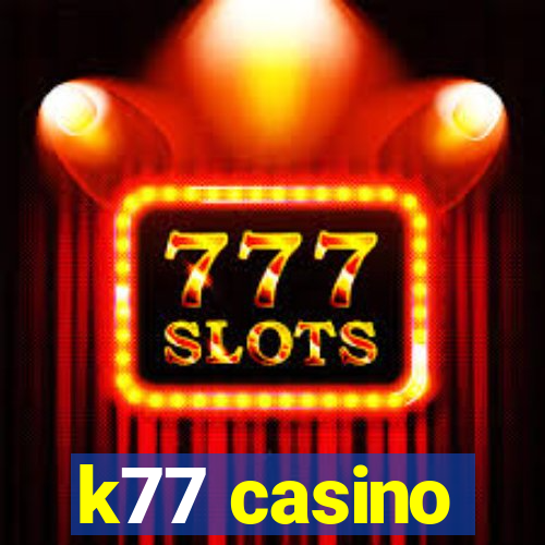 k77 casino