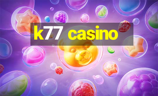 k77 casino