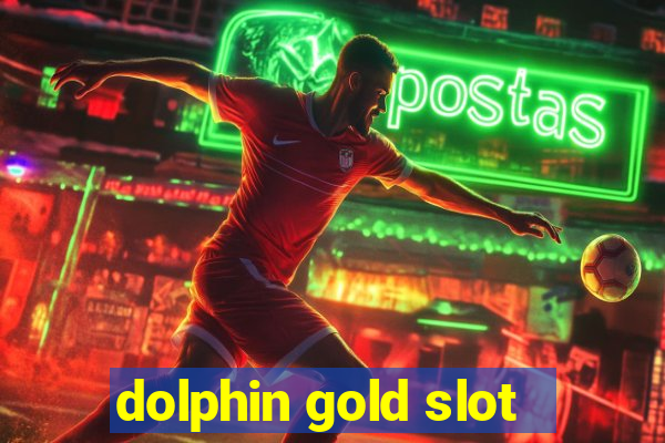 dolphin gold slot