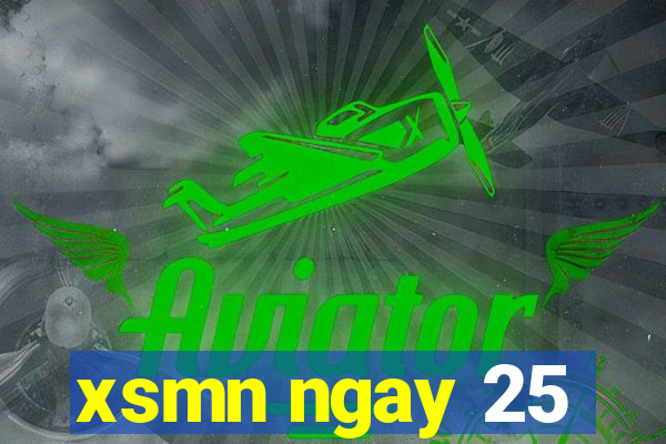 xsmn ngay 25