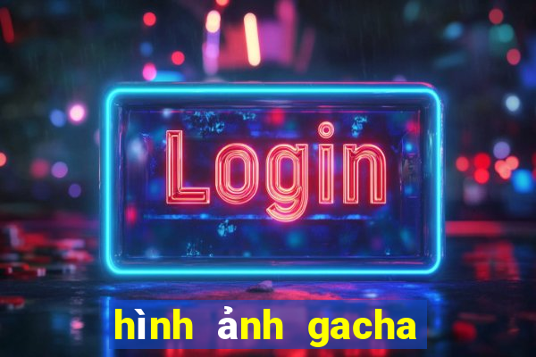 hình ảnh gacha club đẹp nhất