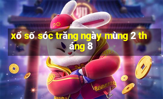 xổ số sóc trăng ngày mùng 2 tháng 8