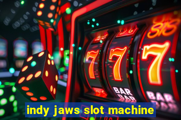 indy jaws slot machine