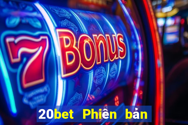 20bet Phiên bản cũ của Fun88 Caike.com