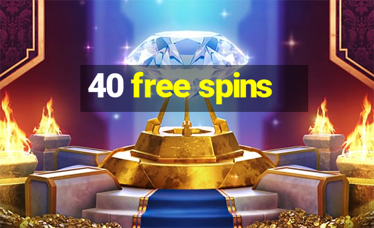 40 free spins