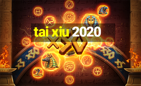 tai xiu 2020