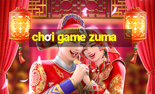 chơi game zuma