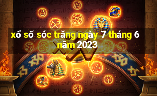 xổ số sóc trăng ngày 7 tháng 6 năm 2023