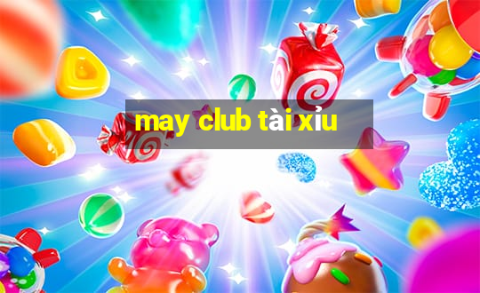 may club tài xỉu