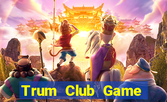 Trum Club Game Bài Ruby