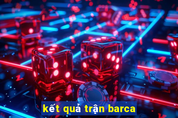 kết quả trận barca