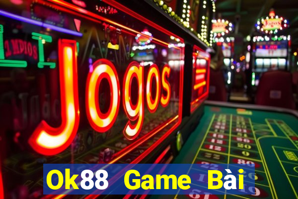 Ok88 Game Bài Quốc Tế