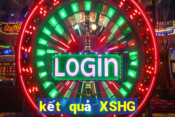 kết quả XSHG ngày 18