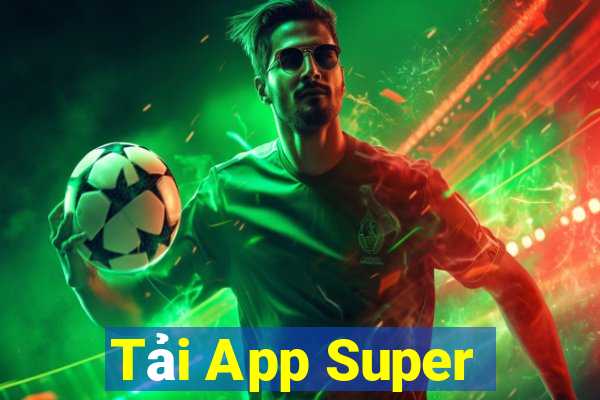 Tải App Super