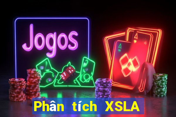 Phân tích XSLA ngày 1