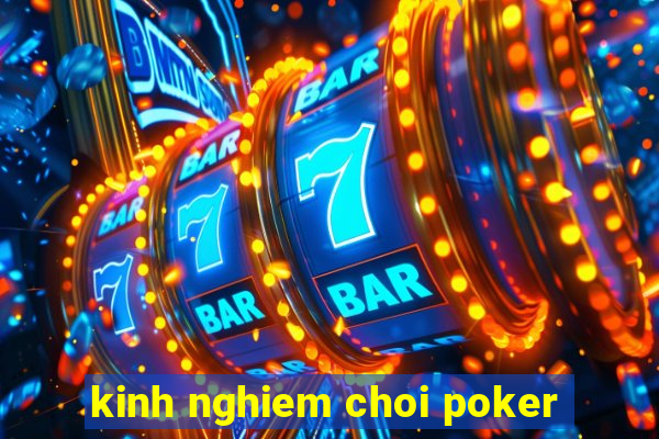 kinh nghiem choi poker