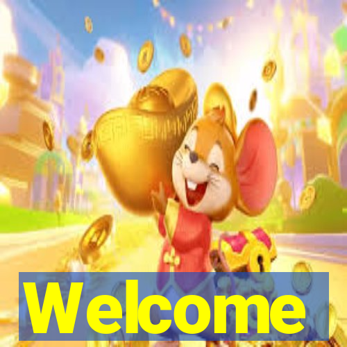 Welcome