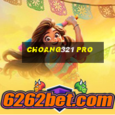 choang321 pro