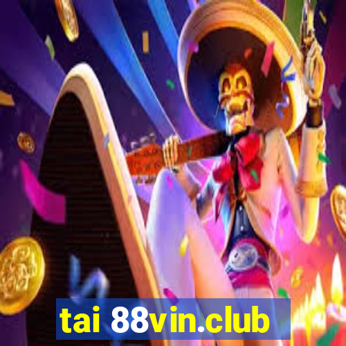 tai 88vin.club