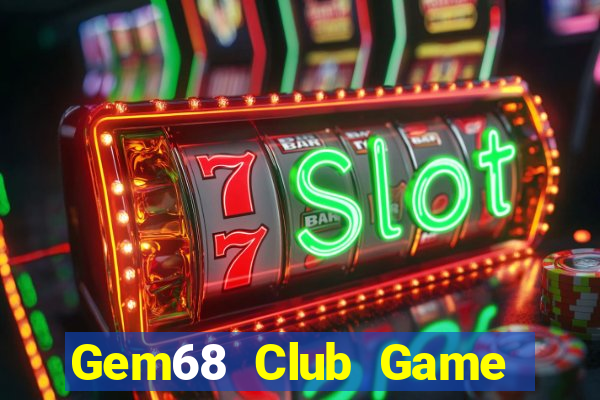 Gem68 Club Game Bài Sinh Tử