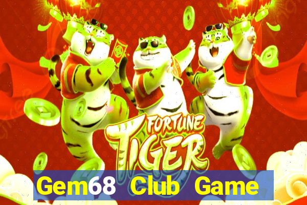 Gem68 Club Game Bài Sinh Tử