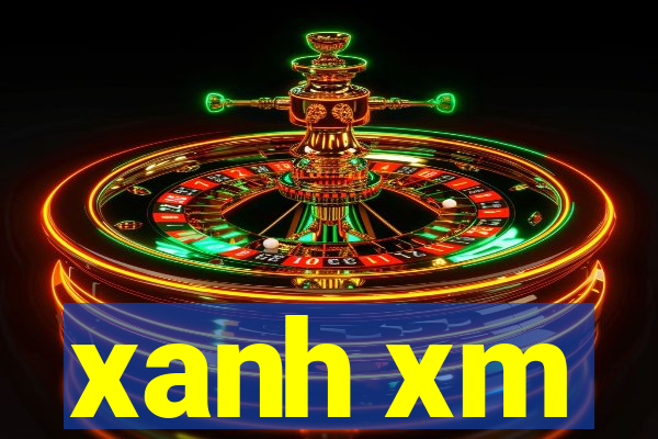 xanh xm