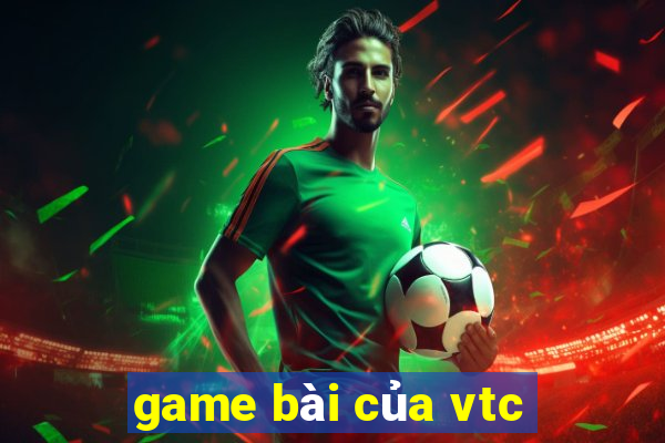 game bai cua vtc