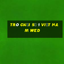 Trò chơi số 1 Việt nam wed